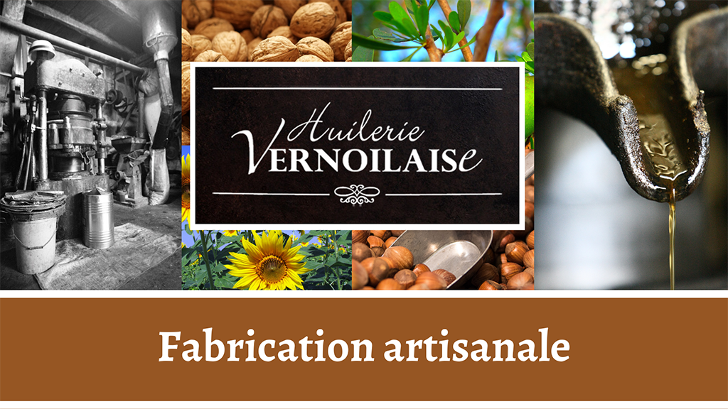 Huilerie Vernoilaise - Fabrication artisanale